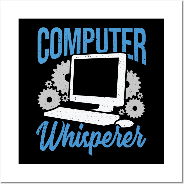 Computer Whisperer Tech Support Gift Wall Art by Dolde08